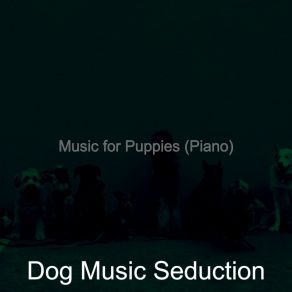 Download track Tranquil Puppies Dog Music Seduction