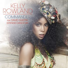 Download track Commander (Extended Dance Mix) Kelly Rowland