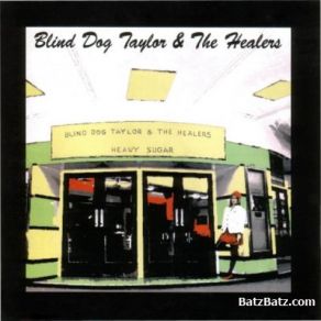 Download track Blues By The Exit Light The Healers, Blind Dog Taylor