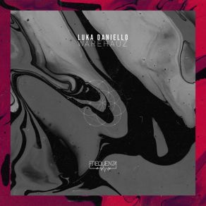 Download track Warehauz (Original Mix) Luka Daniello