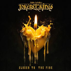 Download track Closer To The Fire Eddie LaValle's Jokers & KingsGus Monsanto