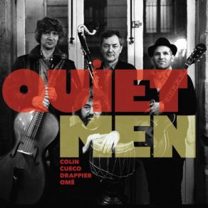 Download track Milonga Desigual The Quiet Men, Denis Colin, Pablo Cueco, Julien Omé, Simon Drappier