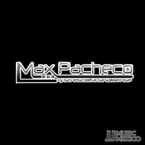 Download track El Quinto Mes Max Pacheco Y Su Escolta Sinaloense