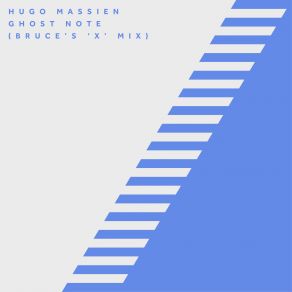 Download track Ghost Note (Bruce's 'X' Mix) Mix, Hugo Massien