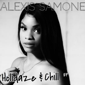 Download track Holidaze And Chill Alexis Samone