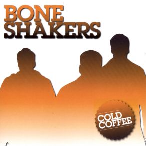 Download track All Alone Now Bone Shakers