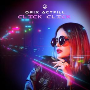 Download track Click Click Opix, Actfill