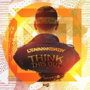 Download track Think This Out (Get Far Edit) LennyMendy