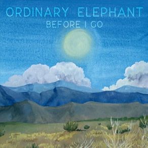 Download track Before I Go Ordinary Elephant