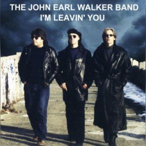 Download track My Baby's Got Plans John Earl Walker Band