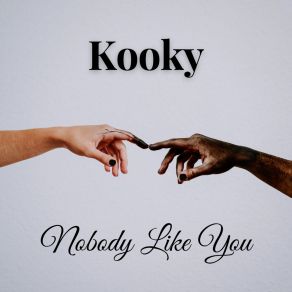 Download track Nobody Like You (Vocal Mix) Kooky