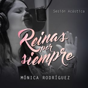 Download track Reinas Por Siempre Monica Rodriguez