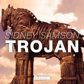 Download track Trojan (Original Mix) Sidney Samson