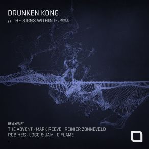 Download track The Signs Within (G Flame Remix) Drunken Kong