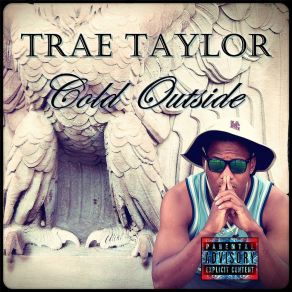 Download track Who You Been Wait'n On Trae Taylor