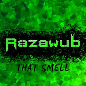 Download track That Smell (Extended Instrumental) Razawub