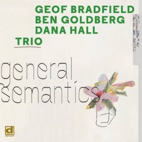 Download track 3-4-5 Ben Goldberg, Dana Hall, Geof Bradfield