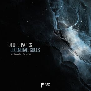 Download track Degenerate Souls (Hamandra Remix) Deuce ParksHamandra