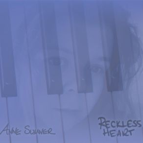 Download track Reckless Heart Anne Sumner