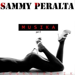 Download track Musika Pt2 (Alternative Reality & DJ Cazel Wicked Club Mix) Sammy Peralta