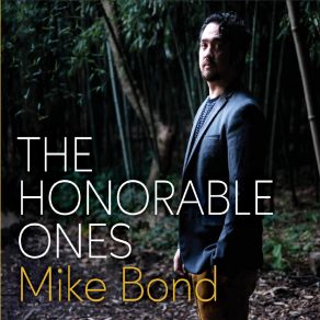 Download track The Honorable Ones Mike BondGene Shinozaki