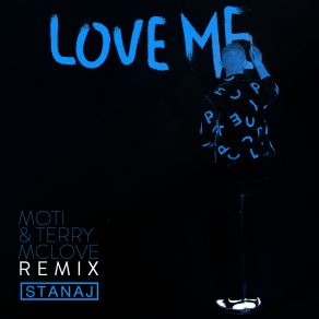 Download track Love Me (MOTi & Terry McLove Remix - Extended Version) StanajMOTI