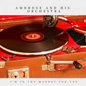 Download track The One I Love (Just Can't Be Bothered With Me) Ambrose And His Orchestra