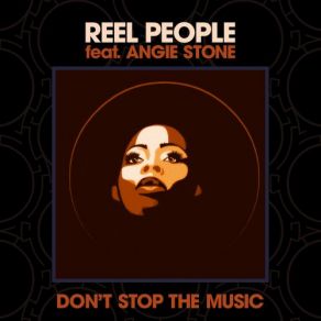 Download track Don't Stop The Music Angie Stone, Reel People