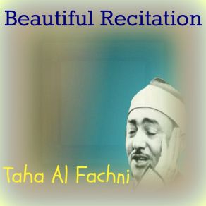 Download track Beautiful Recitation, Pt. 1 (Quran) Taha Al Fachni