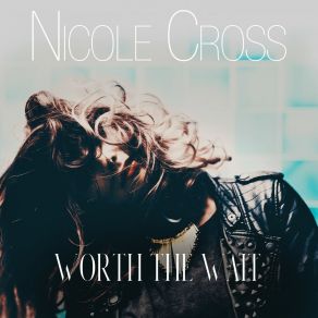 Download track Worth The Wait (Acoustic Version) Nicole Cross