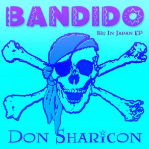 Download track Bandido (Iker Sadaba Big In Japan Remix Instrumental) Don ShariconIker Sadaba