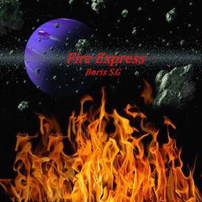 Download track Fire Express, Pt. 1 Boris S. G