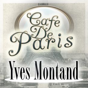 Download track Mais Qu'est-Ce Que J'ai? Yves Montand