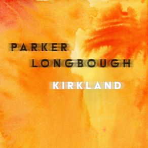 Download track Kirkland Parker Longbough