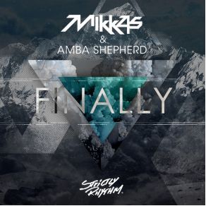 Download track Finally (Radio Edit) Amba Shepherd, Mikkas