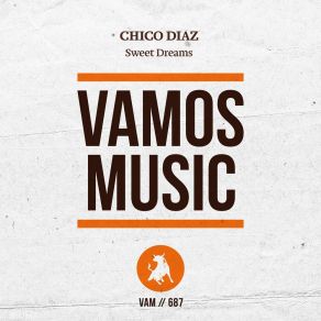 Download track Sweet Dreams (Original Mix) Chico Diaz