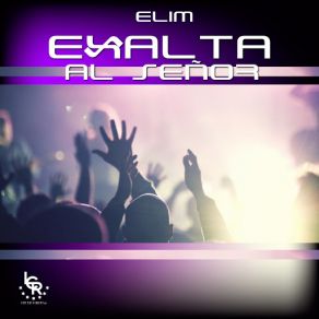 Download track Exaltate Señor Elim