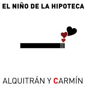 Download track Alquitrán Y Carmín El Niño De La Hipoteca