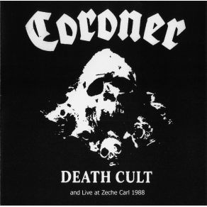 Download track Reborn Through Hate (Live 1988)  Coroner