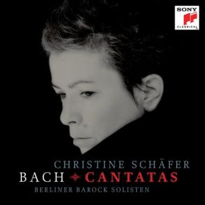 Download track Cantata BWV 84 - III. Aria: Ich Esse Mit Freuden Mein Weniges Brot Christine Schäfer, Bernhard Forck, Berliner Barock SolistenJonathan Kelly