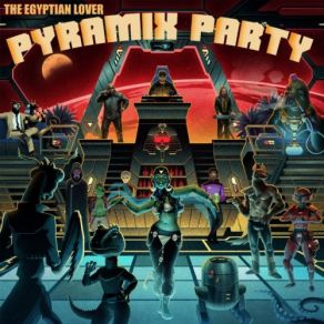 Download track Pyramix Party (Part 2) The Egyptian Lover