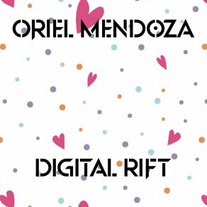 Download track Digital Rift (Radio Edit) Oriel Mendoza