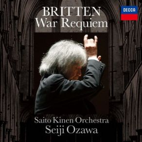 Download track War Requiem, Op. 66 - Dies Irae- 戦争レクイエム 汝の長く黒い腕が Seiji Ozawa, James Westman, Anthony Dean Griffey, Christine Goerke, Saito Kinen Orchestra, Tokyo Opera Singers, SKF Matsumoto Choir, Ritsuyukai Choir