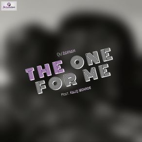 Download track The One For Me Kaliq Monroe