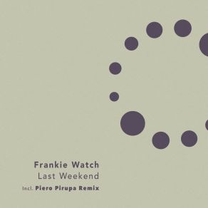 Download track Last Weekend Frankie Watch