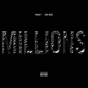 Download track Millions Pusha T, Rick Ross