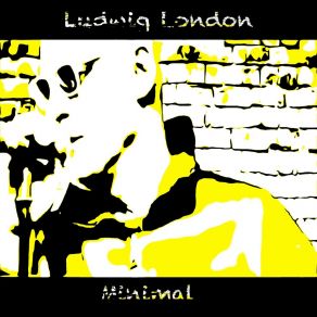 Download track Eingesperrt (Minimal Version) Ludwig. London