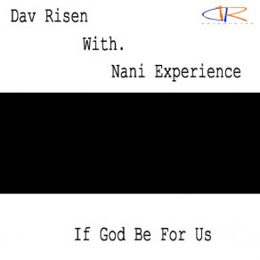 Download track If God Be For Us (Tazzmo Olifant Remix) Dav Risen