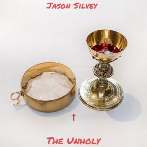 Download track The Unholy Jason Silvey