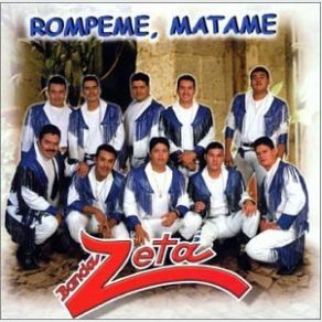 Download track Rómpeme, Mátame Banda Zeta